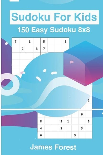 Sudoku for Kids 150 Easy Sudoku 8x8: Puzzle Books for Kids(Puzzle Books for Kids)