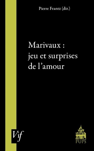 Marivaux: jeu et surprises de l’amour: (Vif)