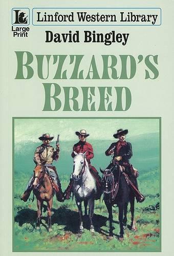 Buzzard's Breed: (Linford Western Library)