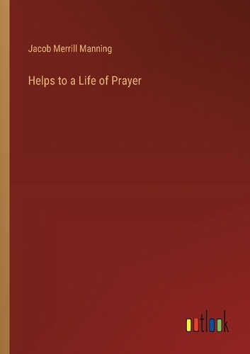 Helps to a Life of Prayer