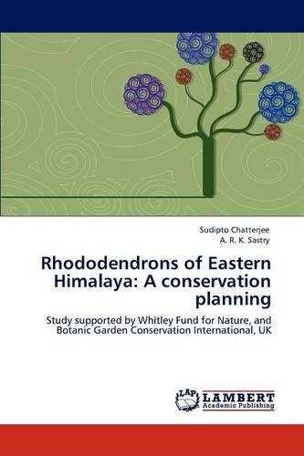 Rhododendrons of Eastern Himalaya: A conservation planning(English)