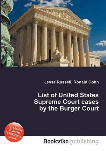 List of United States Supreme Court Cases by the Burger Court