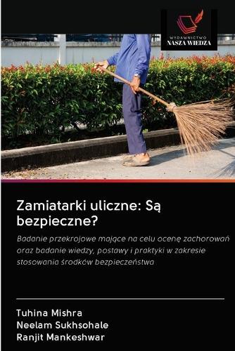Zamiatarki uliczne: Sa bezpieczne?