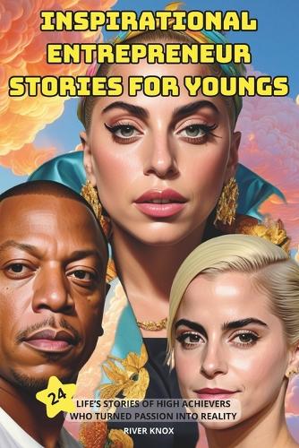 Inspirational entrepreneur stories for youngs