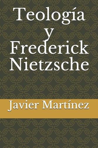 Teología y Frederick Nietzsche