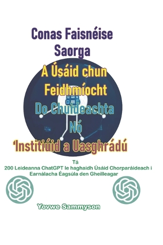 Conas Faisnéise Saorga (AI) a Úsáid chun Feidhmíocht Do Chuideachta nó d'Institiúid a Uasghrádú