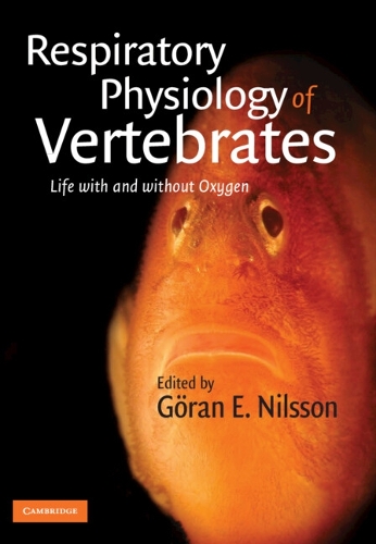 Respiratory Physiology of Vertebrates: Life With and Without Oxygen(English)
