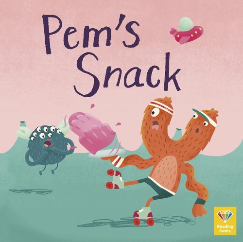 Pem's Snack: (Reading Gems Phonics)