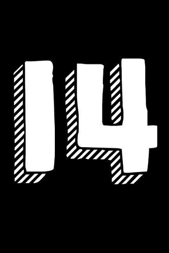 Fourteen: Blank Lined Journal, Notebook, Diary, Planner Happy Birthday 14 Years Old Gift for Boys and Girls