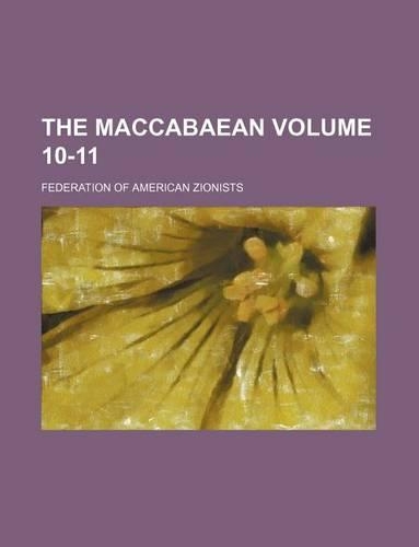 The Maccabaean Volume 10-11: (English)