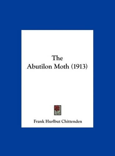 The Abutilon Moth (1913)