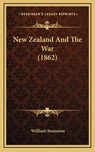 New Zealand And The War (1862)