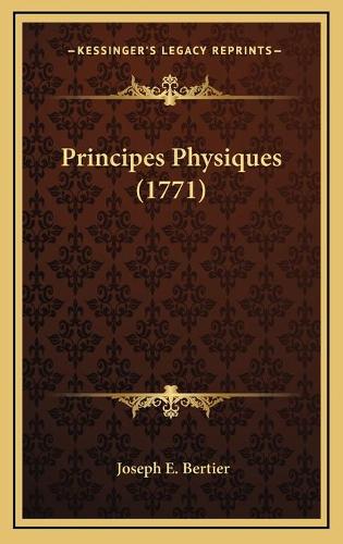 Principes Physiques (1771)