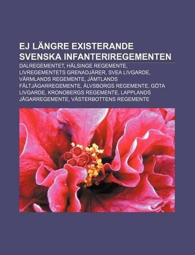 Ej Langre Existerande Svenska Infanteriregementen