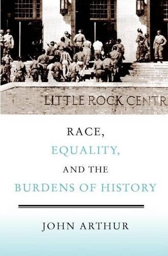 Race, Equality, and the Burdens of History