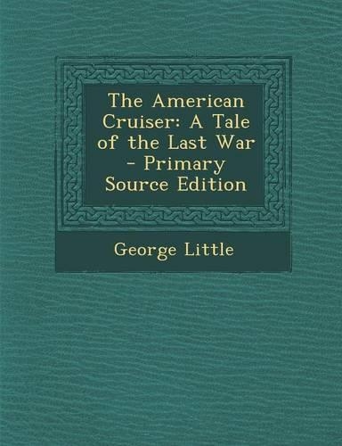 American Cruiser: A Tale of the Last War