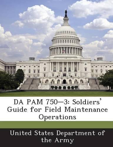 Da Pam 750-3: Soldiers' Guide for Field Maintenance Operations(English)