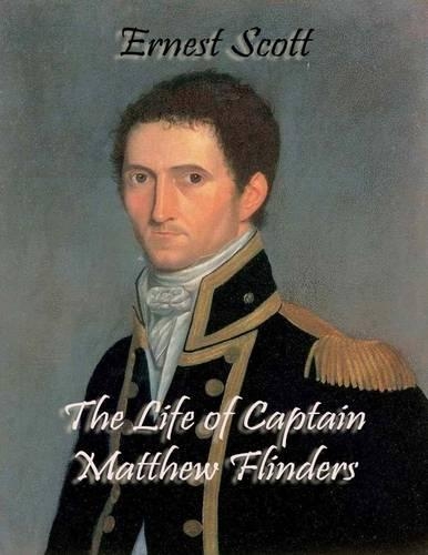 The Life of Captain Matthew Flinders