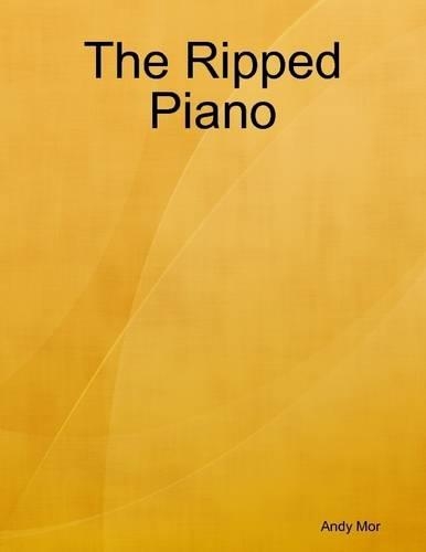 The Ripped Piano