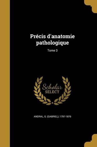 Précis d'anatomie pathologique; Tome 3