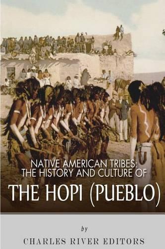 Native American Tribes: The History and Culture of the Hopi (Pueblo)(English)