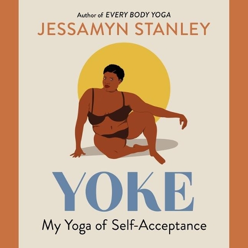 Yoke: My Yoga of Self-Acceptance