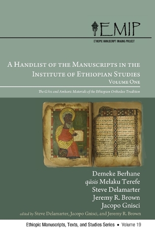 A Handlist of the Manuscripts in the Institute of Ethiopian Studies, Volume One