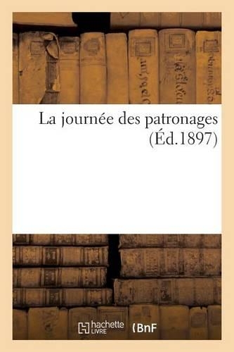 La Journée Des Patronages: (Sciences Sociales)