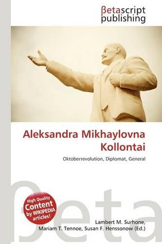Aleksandra Mikhaylovna Kollontai