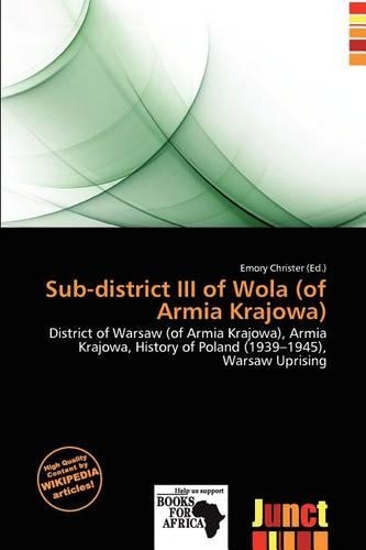 Sub-District III of Wola (of Armia Krajowa): (English)