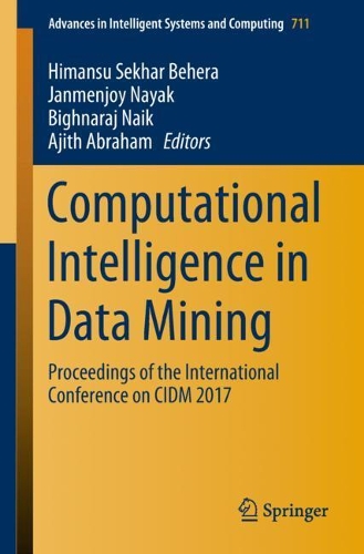 Computational Intelligence in Data Mining: Proceedings of the International Conference on CIDM 2017(711 Advances in Intelligent Systems and Computing)