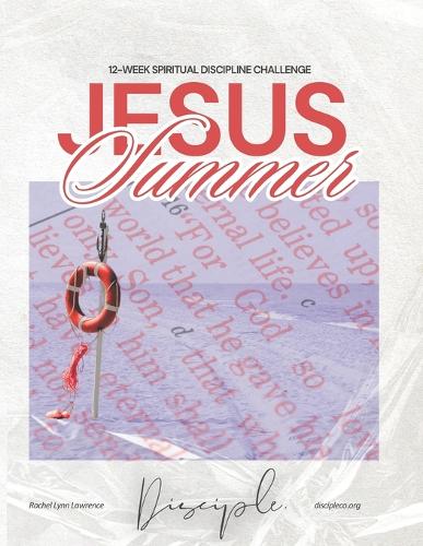 Jesus Summer Challenge: 12-Week Spiritual Discipline Challenge