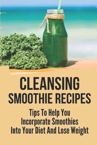 Cleansing Smoothie Recipes