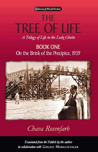 The Tree of Life Bk. 1; on the Brink of the Precipice, 1939: A Trilogy of Life in the Lodz Ghetto(Library of World Fiction)