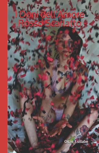 I Doni Dell'amore - Rosso Scarlatto -