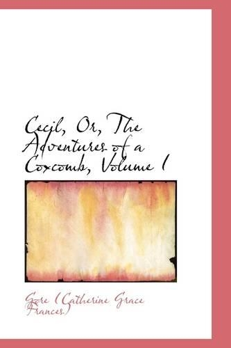 Cecil or the Adventures of a Coxcomb, Volume I