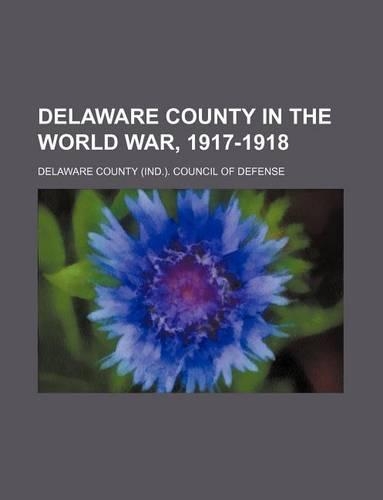 Delaware County in the World War, 1917-1918