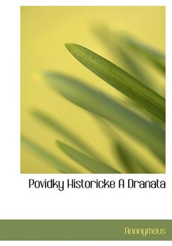 Povidky Historicke a Dranata: (Czech)