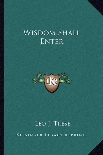 Wisdom Shall Enter