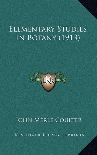 Elementary Studies in Botany (1913)