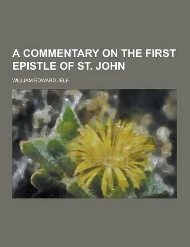 A Commentary on the First Epistle of St. John: (English)