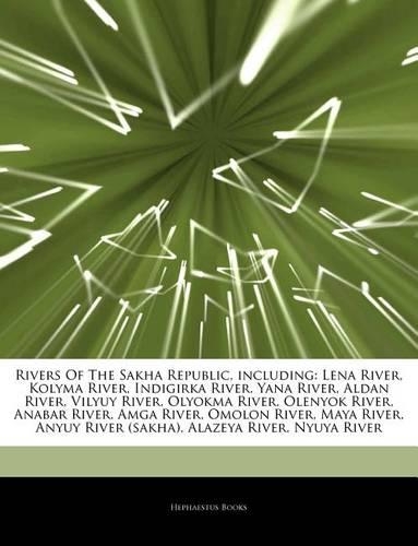 Articles on Rivers of the Sakha Republic, Including