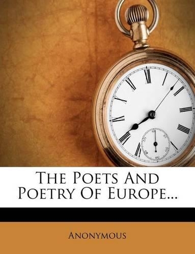 The Poets and Poetry of Europe...