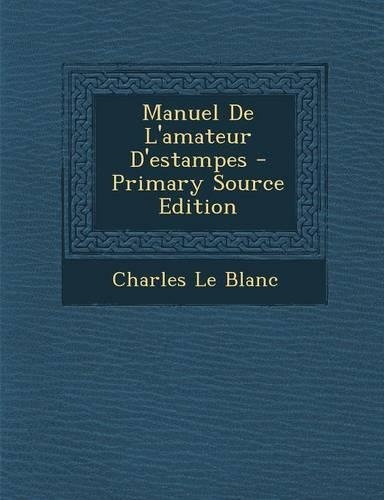 Manuel De L'amateur D'estampes