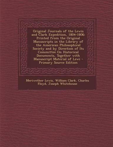Original Journals of the Lewis and Clark Expedition, 1804-1806
