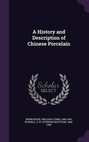 A History and Description of Chinese Porcelain