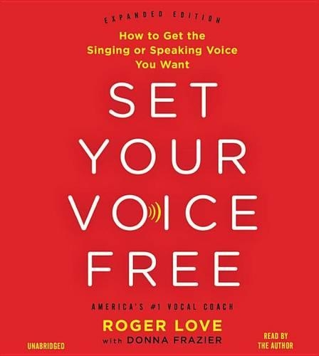 Set Your Voice Free Lib/E