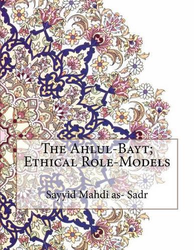 The Ahlul-Bayt; Ethical Role-Models