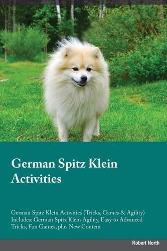 German Spitz Klein Activities German Spitz Klein Activities (Tricks, Games & Agility) Includes