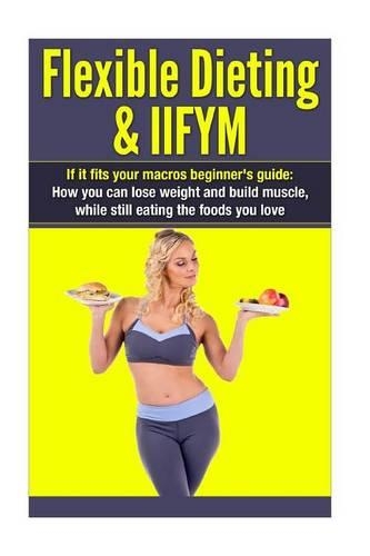 Flexible Dieting & Iifym